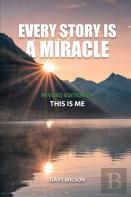Every Story Is A Miracle