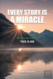 Every Story Is A Miracle