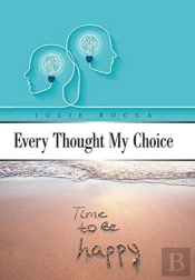 Every Thought My Choice