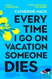 Every Time I Go On Vacation, Someone Dies