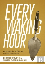 Every Waking Hour