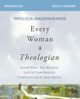 Every Woman A Theologian Workbook