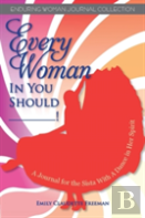 Every Woman In You Should__!
