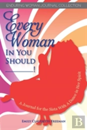 Every Woman In You Should__!