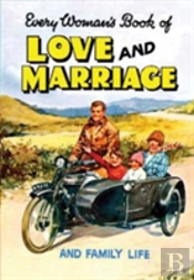 Every Woman'S Book Of Love And Marriage And Family Life
