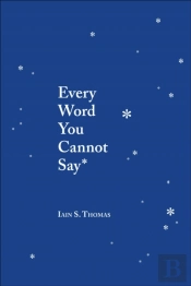 Every Word You Cannot Say