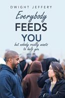 Everybody Feeds You