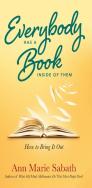 Everybody Has A Book Inside Of Them