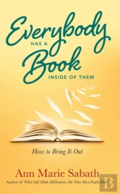 Everybody Has A Book Inside Of Them
