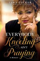 Everybody Kneeling Ain'T Praying