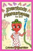 Everybody Masturbates For Girls