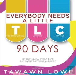 Bertrand.pt - Everybody Needs A Little Tlc 90 Days Of Cultivating Body, Mind, And Spirit