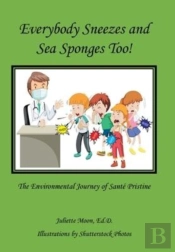 Everybody Sneezes And Sea Sponges Too!