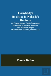 Everybody'S Business Is Nobody'S Busines