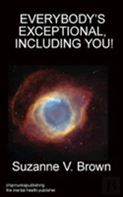 Everybody'S Exceptional, Including You!