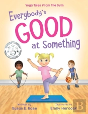 Everybody'S Good At Something: Yoga Tale