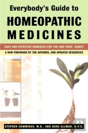 Everybody'S Guide To Homeopathic Medicines