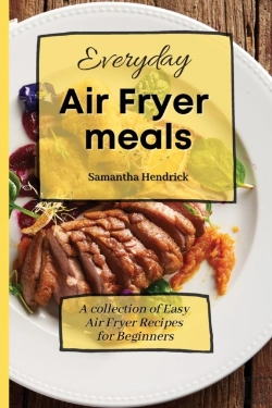 Bertrand.pt - Everyday Air Fryer Meals: A Collection O