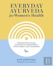 Everyday Ayurveda For Women'S Health