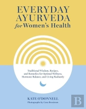 Everyday Ayurveda For Women'S Health