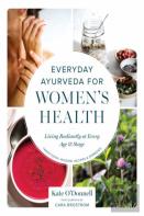 Everyday Ayurveda For Women'S Health