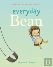 Everyday Bean (Tiny Bean'S Big Adventures, Book #1)