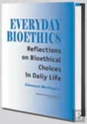 Everyday Bioethics