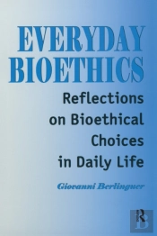 Everyday Bioethics