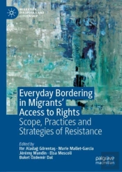 Everyday Bordering In Migrantsâ€™ Access To Rights
