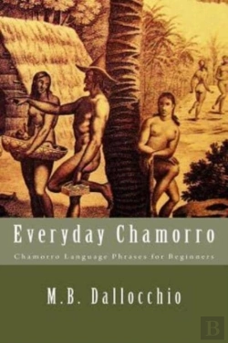 Bertrand.pt - Everyday Chamorro: Chamorro Language Phr