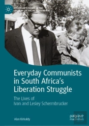 Everyday Communists In South Africa'S Liberation Struggle
