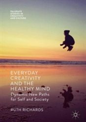 Everyday Creativity And The Healthy Mind