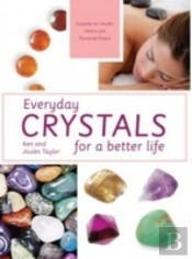 Everyday Crystals For A Better Life