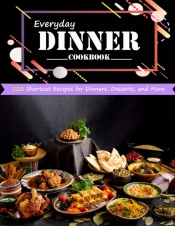 Everyday Dinner Cookbook