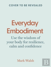 Everyday Embodiment