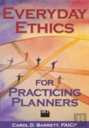 Everyday Ethics For Practicing Planners
