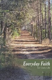 Everyday Faith For Daily Life
