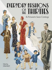Everyday Fashions Of The 30'S
