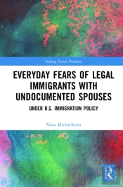 Everyday Fears Of Legal Immigrants With Undocumented Spouses
