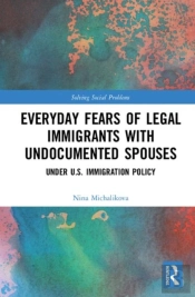 Everyday Fears Of Legal Immigrants With Undocumented Spouses