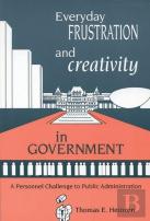 Everyday Frustration And Creativity In Government