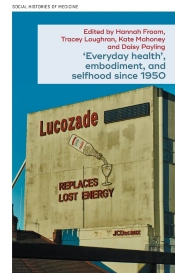 Everyday Health, Embodiment, And Selfhood Since 1950