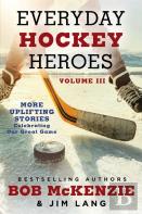 Everyday Hockey Heroes, Volume Iii