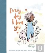 Everyday I Love You