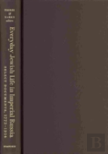 Everyday Jewish Life In Imperial Russia