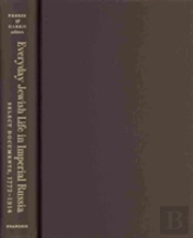 Everyday Jewish Life In Imperial Russia