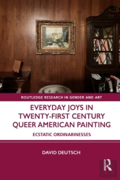 Everyday Joys In Twenty-First Century Queer American Painting