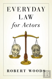 Everyday Law For Actors