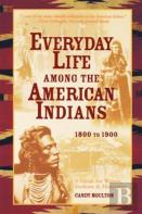 Everyday Life Among The American Indians