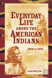 Everyday Life Among The American Indians